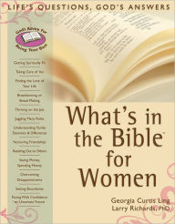 Title: What's in the Bible for Women: Life's Questions, God's Answers, Author: Baker Publishing Group