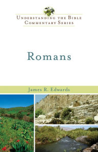 Title: Romans (Understanding the Bible Commentary Series), Author: James R. Edwards