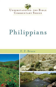 Title: Philippians (Understanding the Bible Commentary Series), Author: F F. Bruce