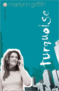 Title: Turquoise (Shades of Style Book #4), Author: Marilynn Griffith