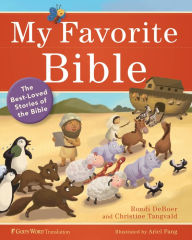 Title: My Favorite Bible: The Best-Loved Stories of the Bible, Author: Rondi DeBoer