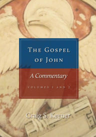 Title: The Gospel of John : 2 Volumes, Author: Craig S. Keener