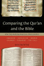Comparing the Qur'an and the Bible: What They Really Say about Jesus, Jihad, and More