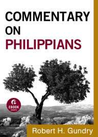 Title: Commentary on Philippians (Commentary on the New Testament Book #11), Author: Robert H. Gundry
