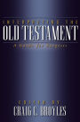 Interpreting the Old Testament: A Guide for Exegesis