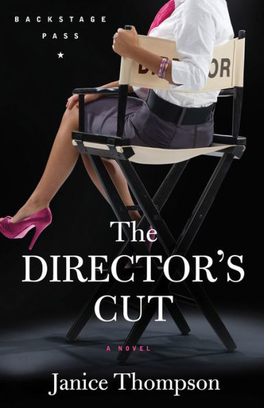 The Director's Cut (Backstage Pass Series #3)
