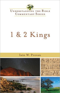 Title: 1 & 2 Kings (Understanding the Bible Commentary Series), Author: Iain W. Provan