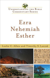 Title: Ezra, Nehemiah, Esther (Understanding the Bible Commentary Series), Author: Leslie C. Allen