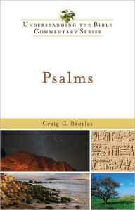 Title: Psalms (Understanding the Bible Commentary Series), Author: Craig C. Broyles