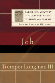 Title: Job (Baker Commentary on the Old Testament Wisdom and Psalms), Author: Tremper III Longman