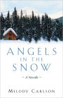 Angels in the Snow: A Novella