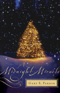 Title: A Midnight Miracle, Author: Gary Parker