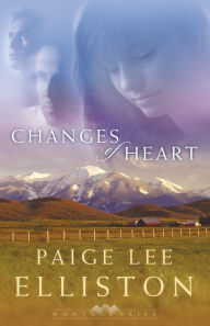 Title: Changes of Heart (Montana Skies Book #1), Author: Paige Lee Elliston
