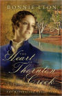 The Heart of Thornton Creek (Queensland Chronicles Book #1): A Novel
