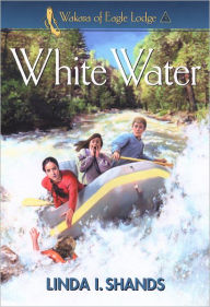 Title: White Water (Wakara of Eagle Lodge Book #3), Author: Linda I. Shands