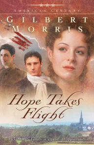 Title: Hope Takes Flight (American Century Book #2), Author: Gilbert Morris