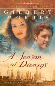 Title: A Season of Dreams (American Century Book #4), Author: Gilbert Morris