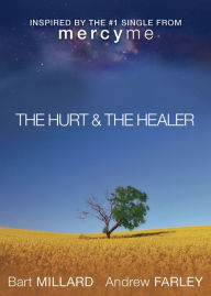 Title: The Hurt & The Healer, Author: Andrew Farley