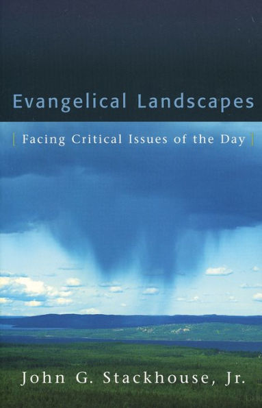 Evangelical Landscapes: Facing Critical Issues of the Day