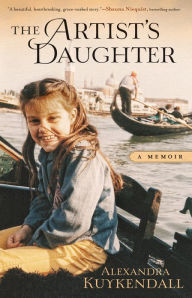 Title: The Artist's Daughter: A Memoir, Author: Alexandra Kuykendall