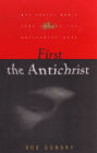 First the Antichrist: Why Christ Won't Come before the Antichrist Does