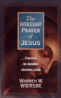 The Intercessory Prayer of Jesus: Priorities for Dynamic Christian Living