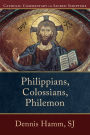 Philippians, Colossians, Philemon (Catholic Commentary on Sacred Scripture)