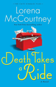 Title: Death Takes a Ride (Cate Kinkaid Files Series #3), Author: Lorena McCourtney