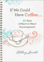 If We Could Have Coffee... (Ebook Shorts): 30 Days of Heart-to-Heart Encouragement
