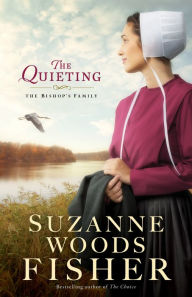 Title: The Quieting (The Bishop's Family Book #2): A Novel, Author: Suzanne Woods Fisher