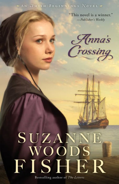 Anna's Crossing (Amish Beginnings Series #1)