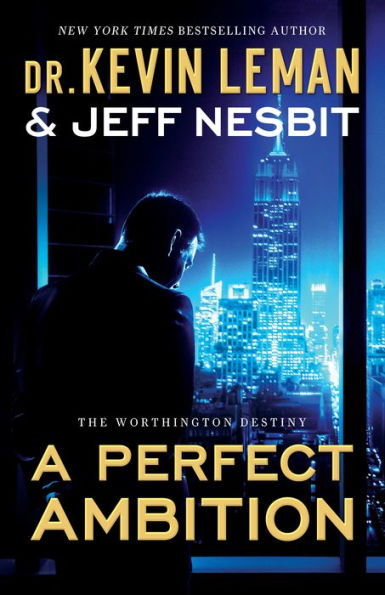 A Perfect Ambition (The Worthington Destiny Book #1): A Novel