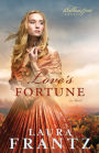 Love's Fortune (Ballantyne Legacy Series #3)