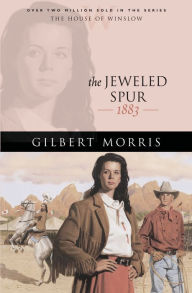 Title: The Jeweled Spur (House of Winslow Book #16), Author: Gilbert Morris