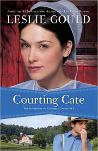 Title: Courting Cate (Courtships of Lancaster County Series #1), Author: Leslie Gould