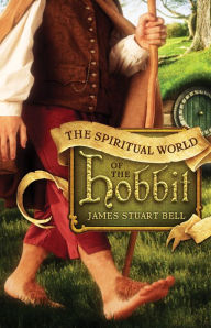 Title: The Spiritual World of the Hobbit, Author: James Stuart Bell