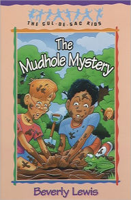 Title: The Mudhole Mystery (Cul-de-Sac Kids Book #10), Author: Beverly Lewis