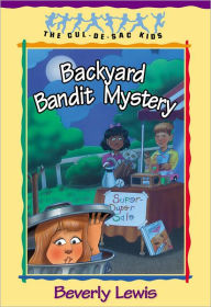 Title: Backyard Bandit Mystery (Cul-de-Sac Kids Book #15), Author: Beverly Lewis
