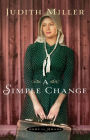A Simple Change (Home to Amana Book #2)