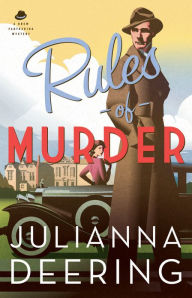 Title: Rules of Murder (Drew Farthering Series #1), Author: Julianna Deering