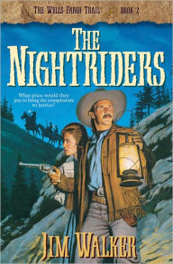 Title: The Nightriders (Wells Fargo Trail Book #2), Author: James Walker