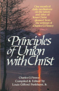 Title: Principles of Union with Christ, Author: Charles Finney