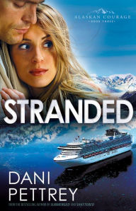 Title: Stranded (Alaskan Courage Series #3), Author: Dani Pettrey