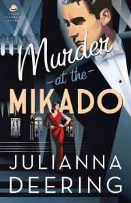 Title: Murder at the Mikado (A Drew Farthering Mystery Book #3), Author: Julianna Deering