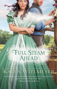 Title: Full Steam Ahead, Author: Karen Witemeyer