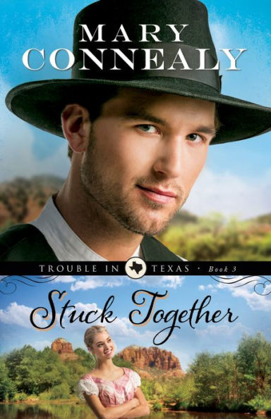 Stuck Together (Trouble in Texas Series #3)