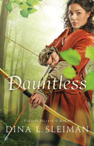 Title: Dauntless (Valiant Hearts Book #1), Author: Dina L. Sleiman