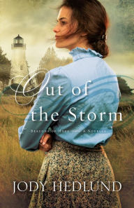 Title: Out of the Storm (Beacons of Hope Novella), Author: Jody Hedlund
