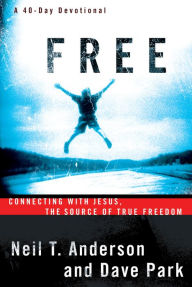 Title: Free: Connecting With Jesus. The Source of True Freedom, Author: Neil T. Anderson