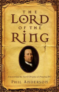 Title: The Lord of the Ring: In Search of Count von Zinzendorf, Author: Phil Anderson